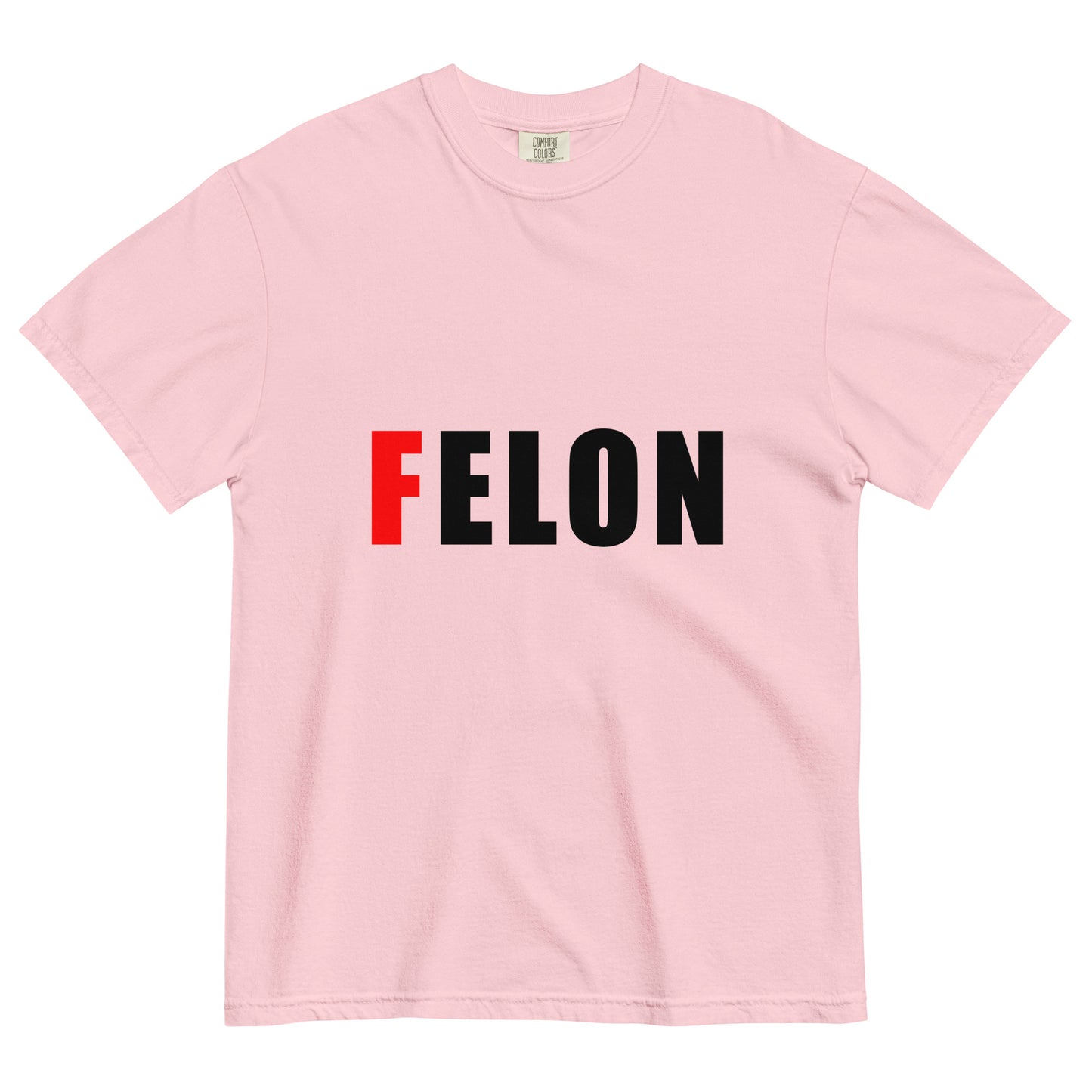 pink 100% cotton unisex t-shirt with text FELON, where F is bright red and the rest of the word is black, fuck elon tshirt, felon elon tee, graphic tee for adults, comfort colors 1717 blossom