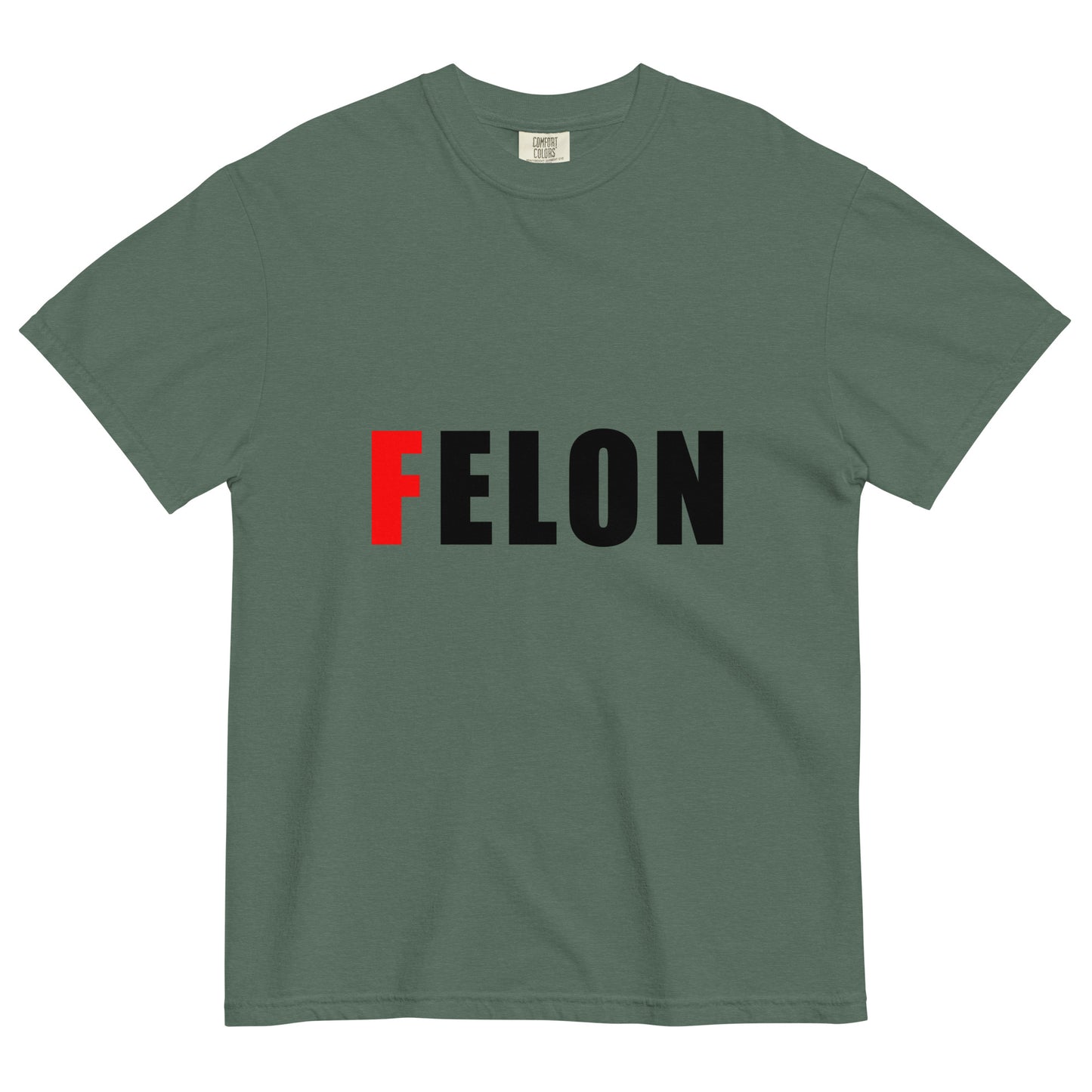 green 100% cotton unisex t-shirt with text FELON, where F is bright red and the rest of the word is black, fuck elon tshirt, felon elon tee, graphic tee for adults, comfort colors 1717 blue spruce