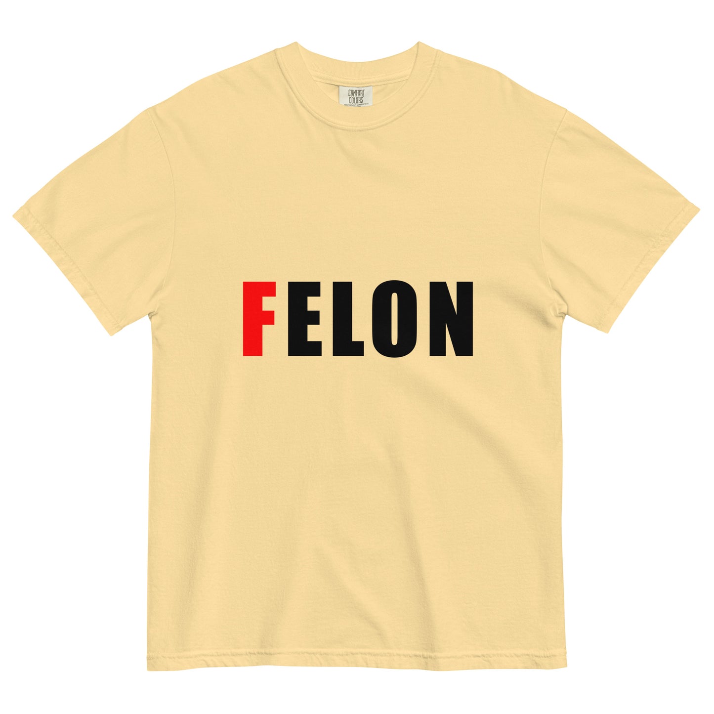 light yellow 100% cotton unisex t-shirt with text FELON, where F is bright red and the rest of the word is black, fuck elon tshirt, felon elon tee, graphic tee for adults, comfort colors 1717 butter