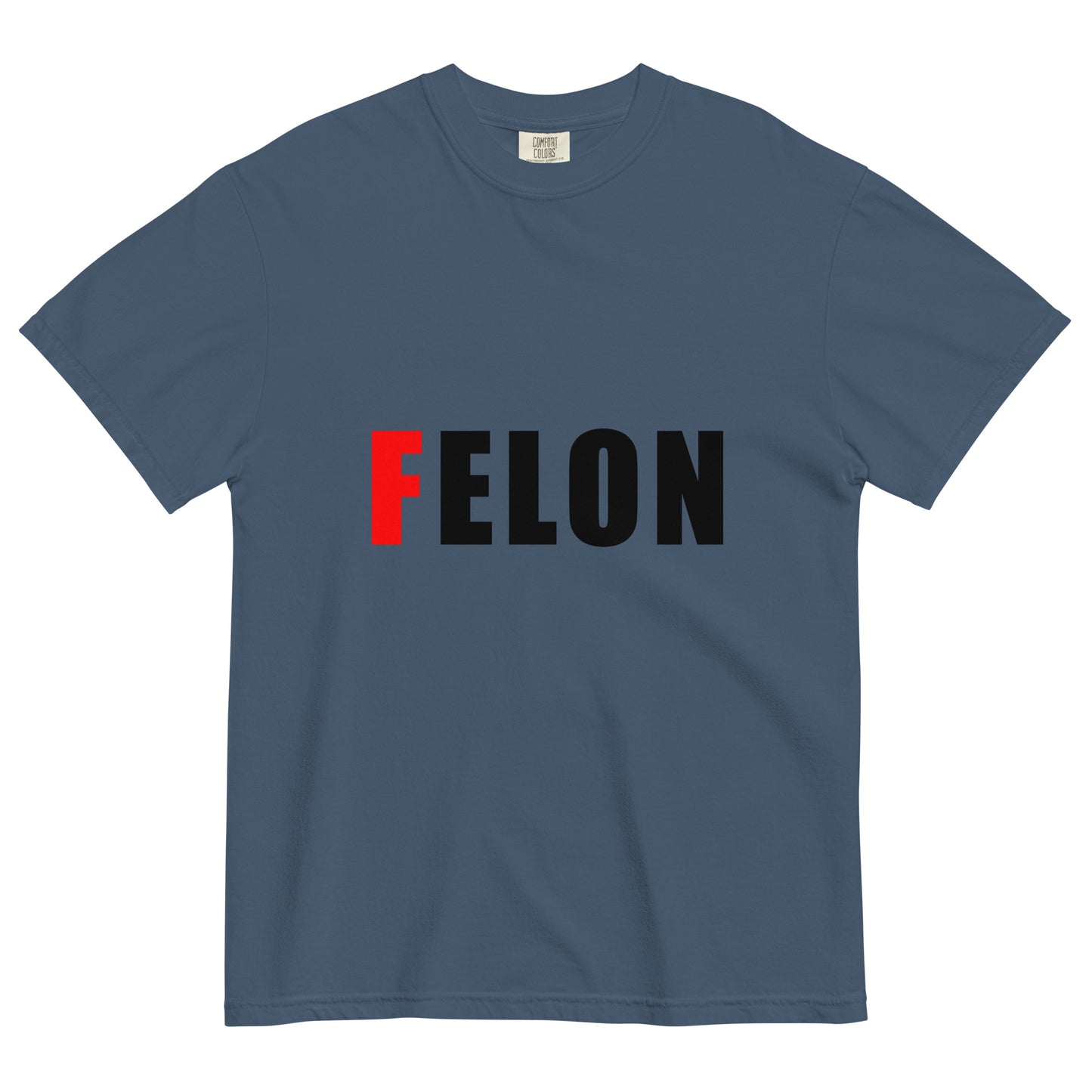 blue 100% cotton unisex t-shirt with text FELON, where F is bright red and the rest of the word is black, fuck elon tshirt, felon elon tee, graphic tee for adults, comfort colors 1717 midnight