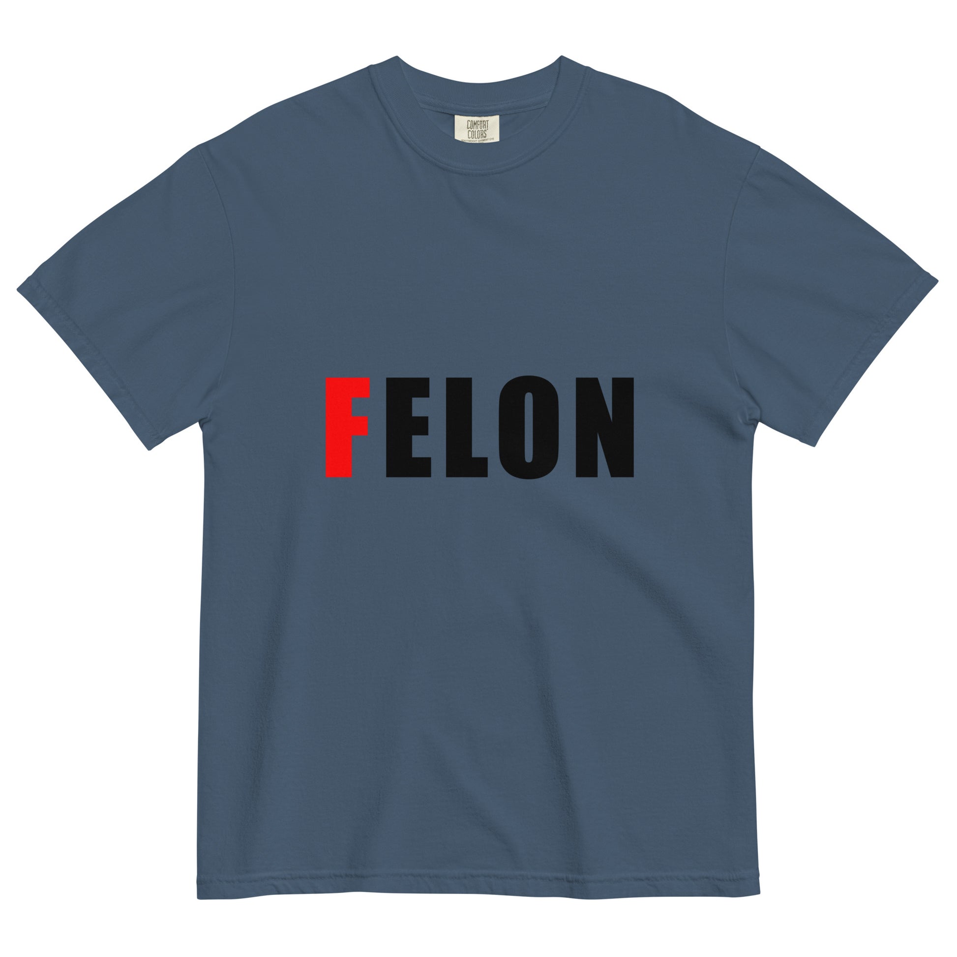 blue 100% cotton unisex t-shirt with text FELON, where F is bright red and the rest of the word is black, fuck elon tshirt, felon elon tee, graphic tee for adults, comfort colors 1717 midnight