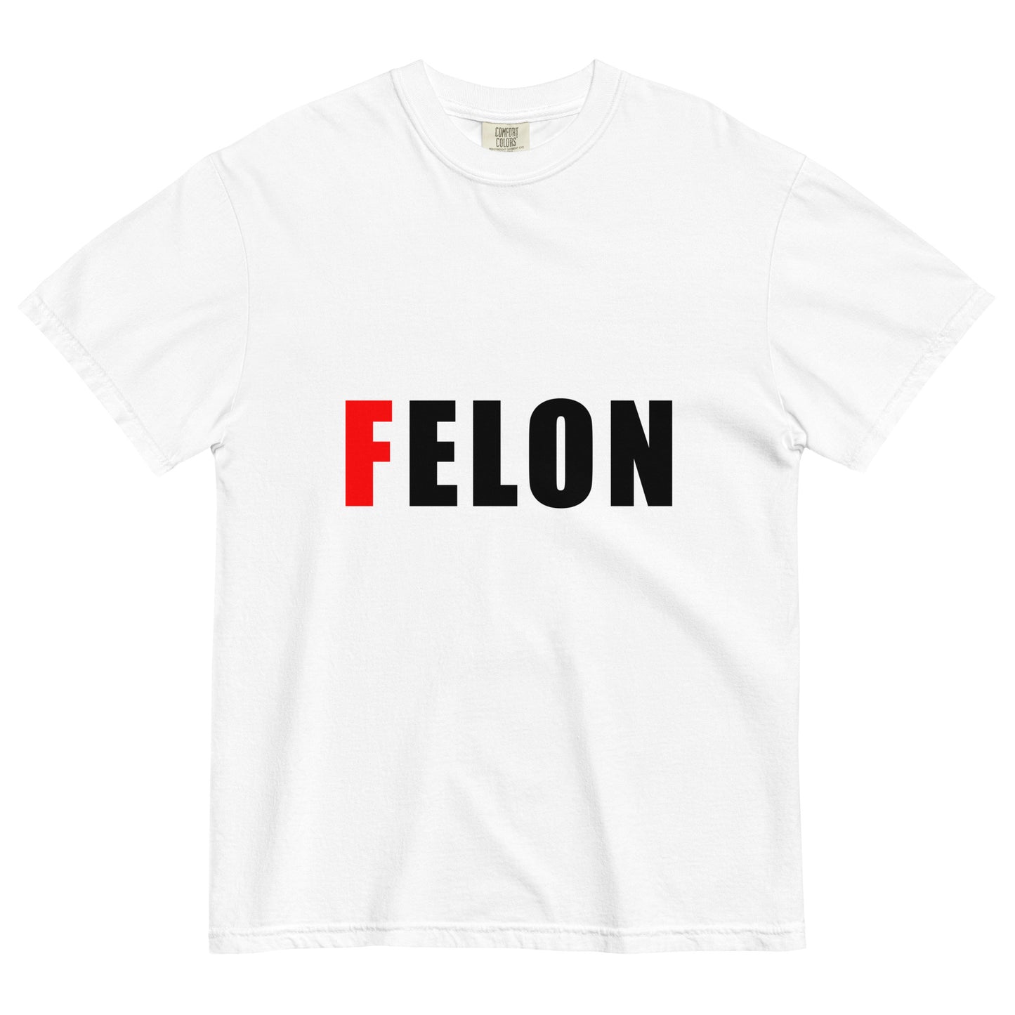 white 100% cotton unisex t-shirt with text FELON, where F is bright red and the rest of the word is black, fuck elon tshirt, felon elon tee, graphic tee for adults, comfort colors 1717 white